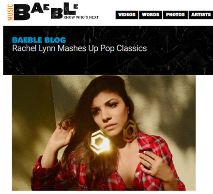 BAEBLE BLOG: Rachel Lynn Mashes Up Pop Classics